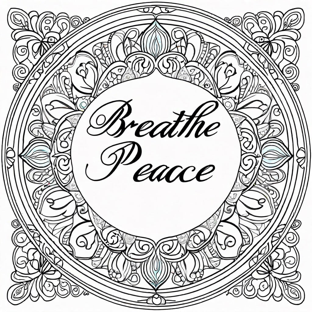 breathe in peace breathe out love surrounded by swirling mandalas
